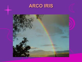 ARCO IRIS