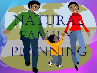 NATURAL FAMILY  PLANNING 