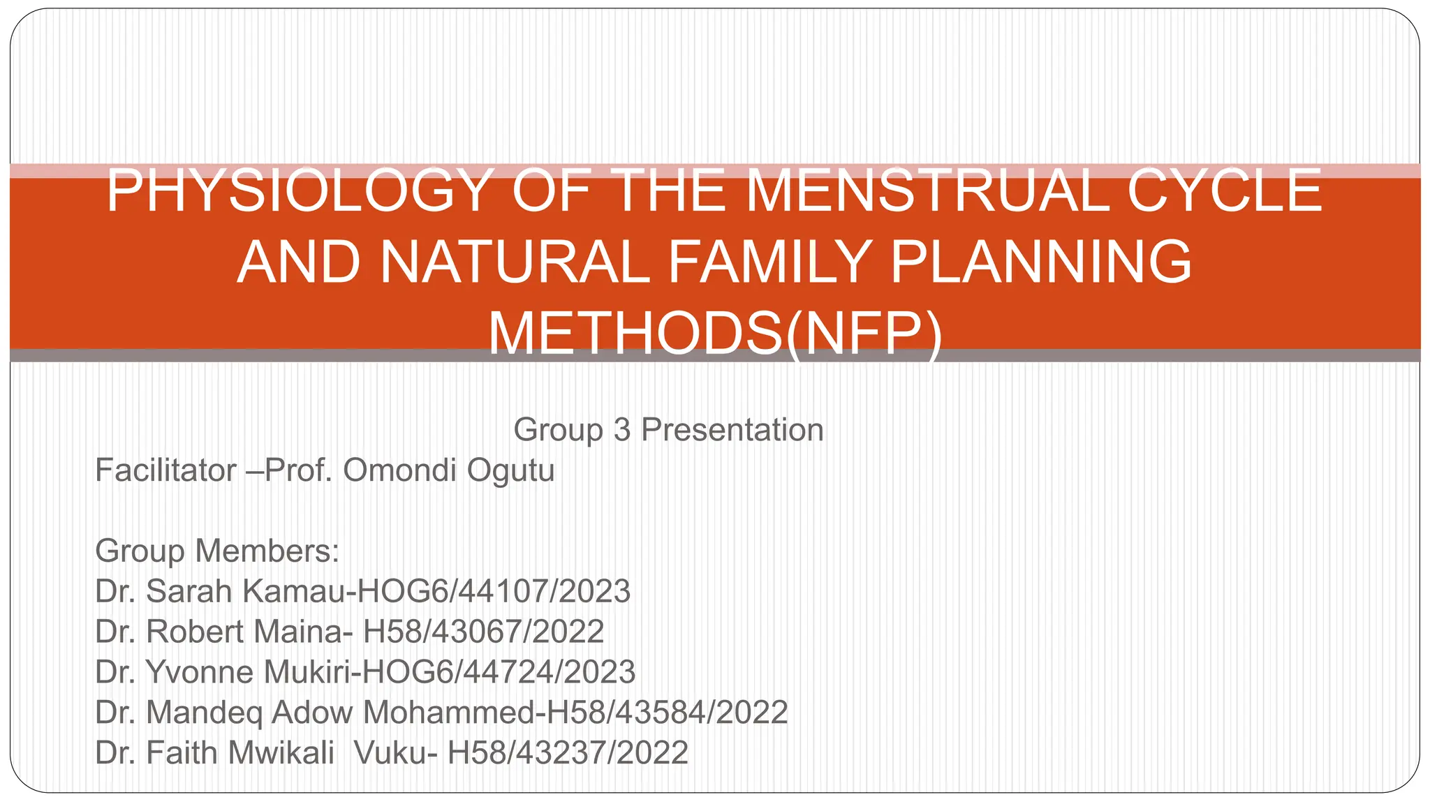 Physiology of the menstral cycle and Natural Family Planning Methods PPT