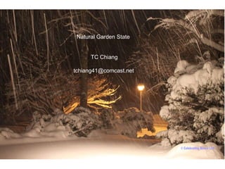 © Celebrating Rivers LLC Natural Garden State TC Chiang [email_address] 