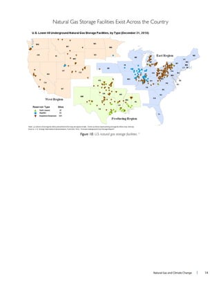 Natural Gas and Climate Change l 14
Figure 10. U.S. natural gas storage facilities. 11
Natural Gas Storage Facilities Exist Across the Country
 