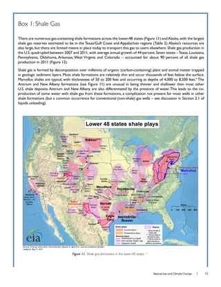 Natural Gas and Climate Change l 15
Box 1: Shale Gas
4
The
production of some water with shale gas from these formations, a complication not present for most wells in other
Figure 11. Shale gas formations in the lower-48 states. 12
 
