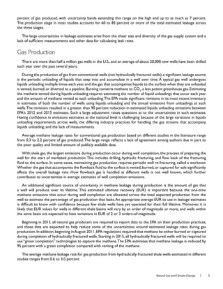 Natural Gas and Climate Change l 5
The large uncertainties in leakage estimates arise from the sheer size and diversity of the gas supply system and a
Gas Production
2
1 1
11
1
The average methane leakage rate for gas production from hydraulically fractured shale wells estimated in different
 