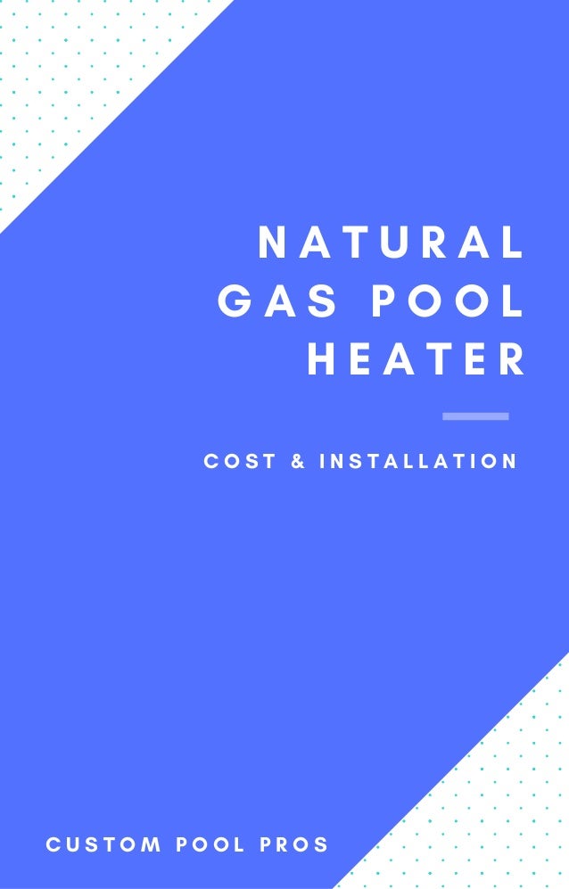 Natural gas pool heater