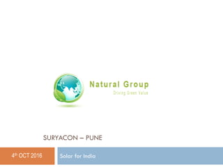 SURYACON – PUNE
Solar for India4th OCT 2016
 