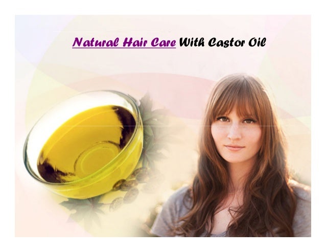 Natural Hair Care With Castor Oil