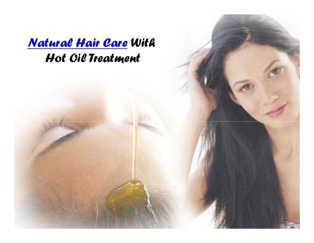 Natural Hair Care With Hot Oil Treatment