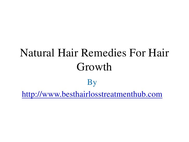 Natural Hair Remedies For Hair Growth