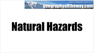Natural Hazards
 