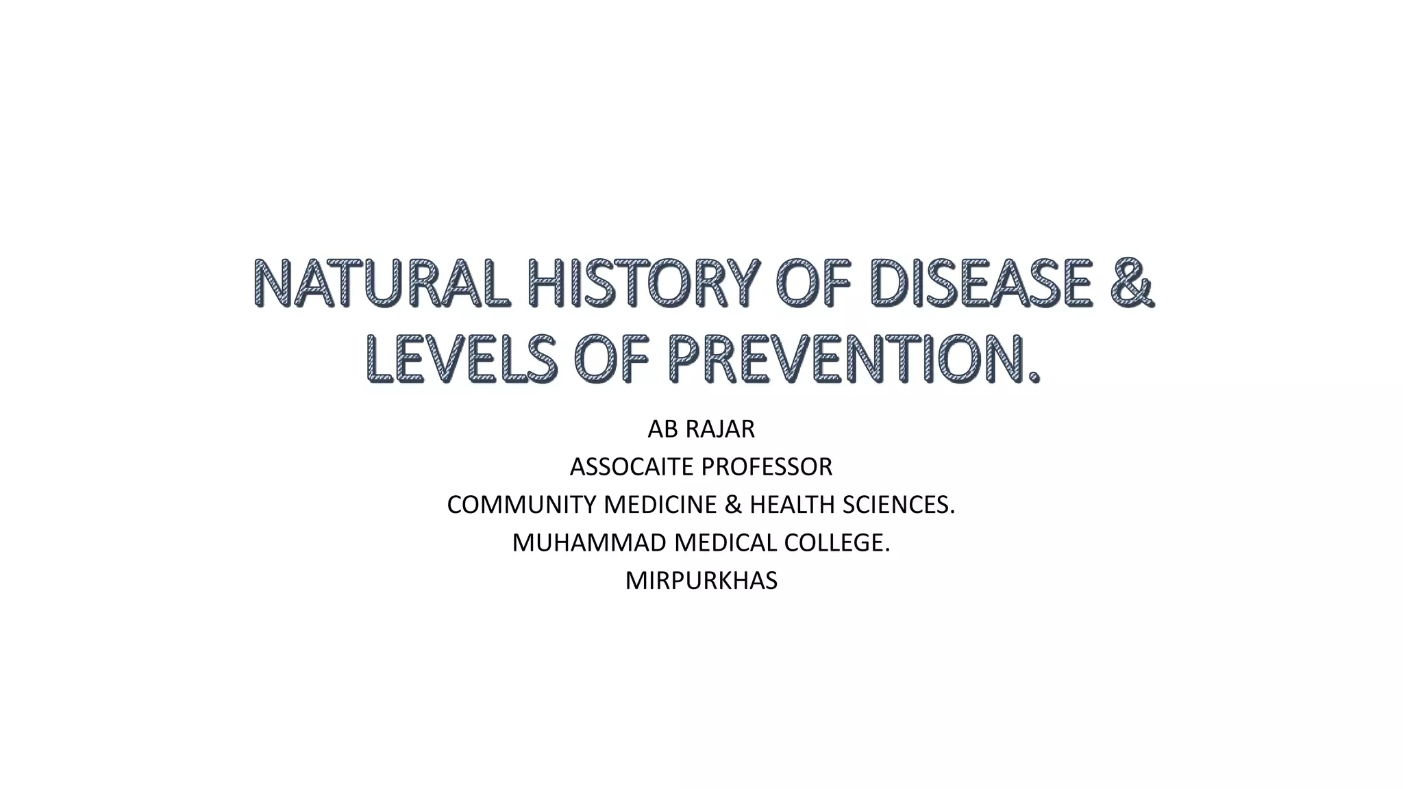 Natural History of Diseases & Levels of Prevention. | PPTX