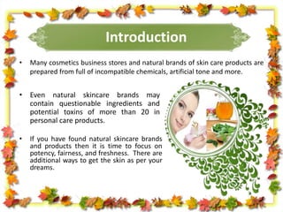 Get info about the top 7 Natural Beauty Skincare Products | PPTX