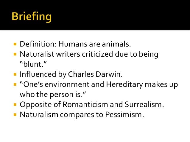 Does Naturalism Have To Do With Human Nature Does Naturalism Have To Do With Human Nature