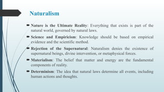 Naturalism (Philosophy), Types and Educational Implications- .pptx