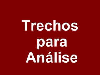 Trechos para Análise