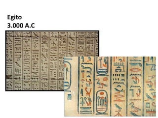 Egito
3.000 A.C
 