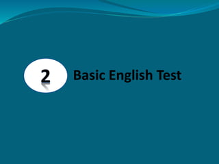 Basic English Test
 