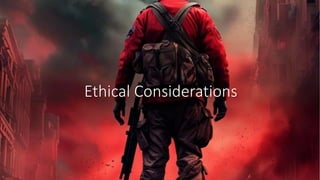 Ethical Considerations
 