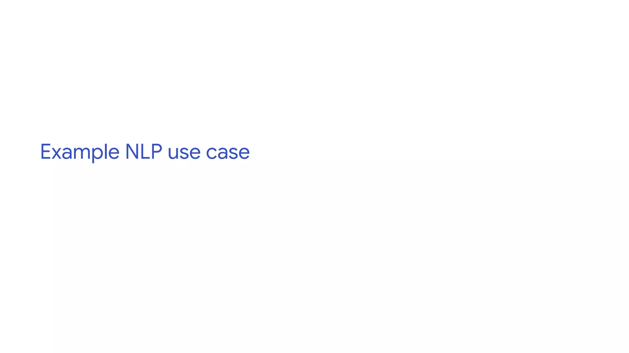 Example NLP use case
 