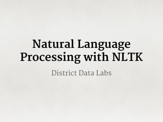 Natural Language Processing
with Python
April 9, 2016
 