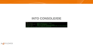 INTO CONSOLE/IDEINTO CONSOLE/IDE
 