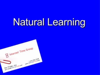 Natural Learning 