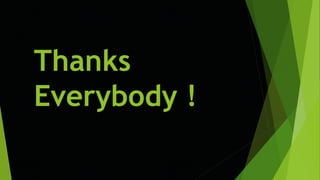 Thanks
Everybody !
 