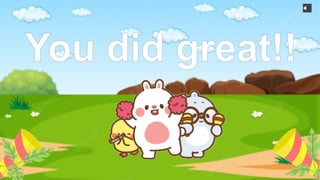 You did great!!
 