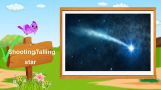 Shooting/falling
star
 