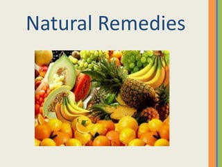 Natural Remedies
 