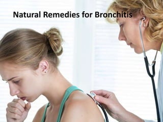 Natural Remedies for Bronchitis
 