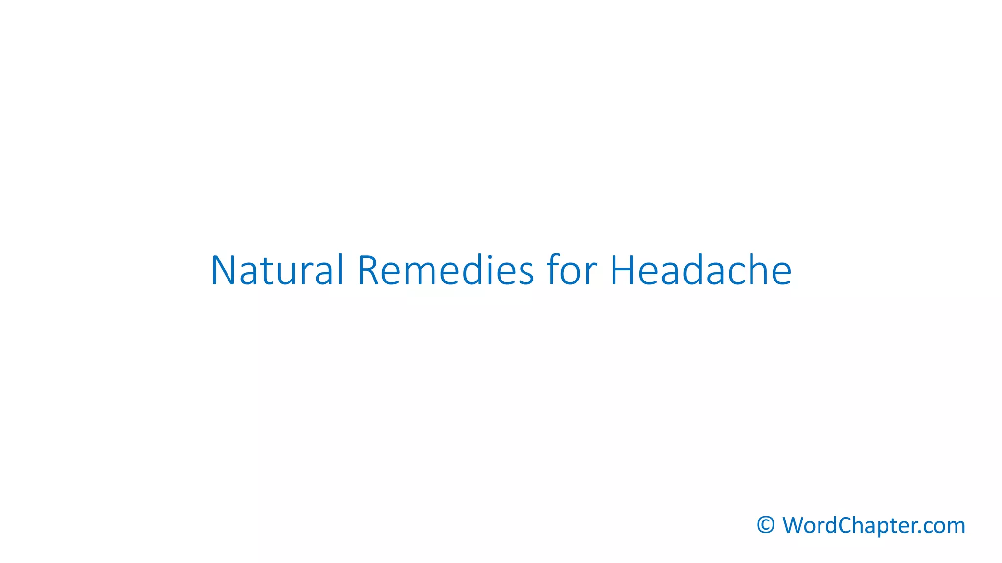 Natural Remedies for Headache
© WordChapter.com