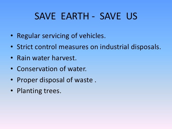 an essay on save the ailing earth from vehicular pollution Every year people all over celebrate world environment day, with plans in mind to save earth and the environment but sometimes we need to ask ourselves will we. an essay on save the ailing earth from vehicular pollution Every year people all over celebrate world environment day, with plans in mind to save earth and the environment but sometimes we need to ask ourselves will we.