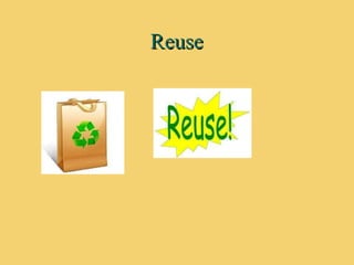 Reuse 