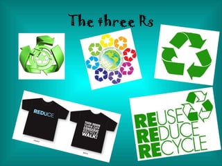 The three Rs 