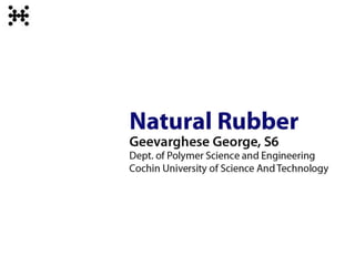 Natural Rubber
 