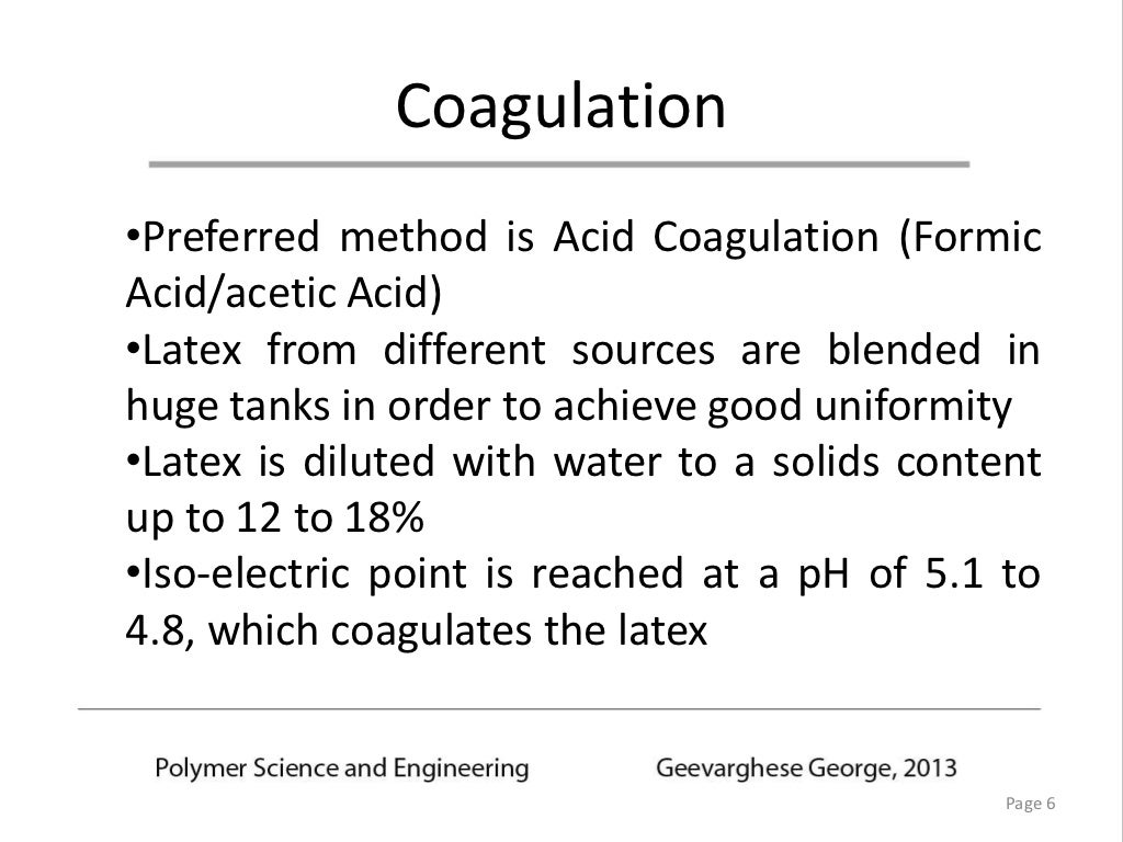 Natural Rubber Sources, Coagulation & Processing of Coagulate, Stru…