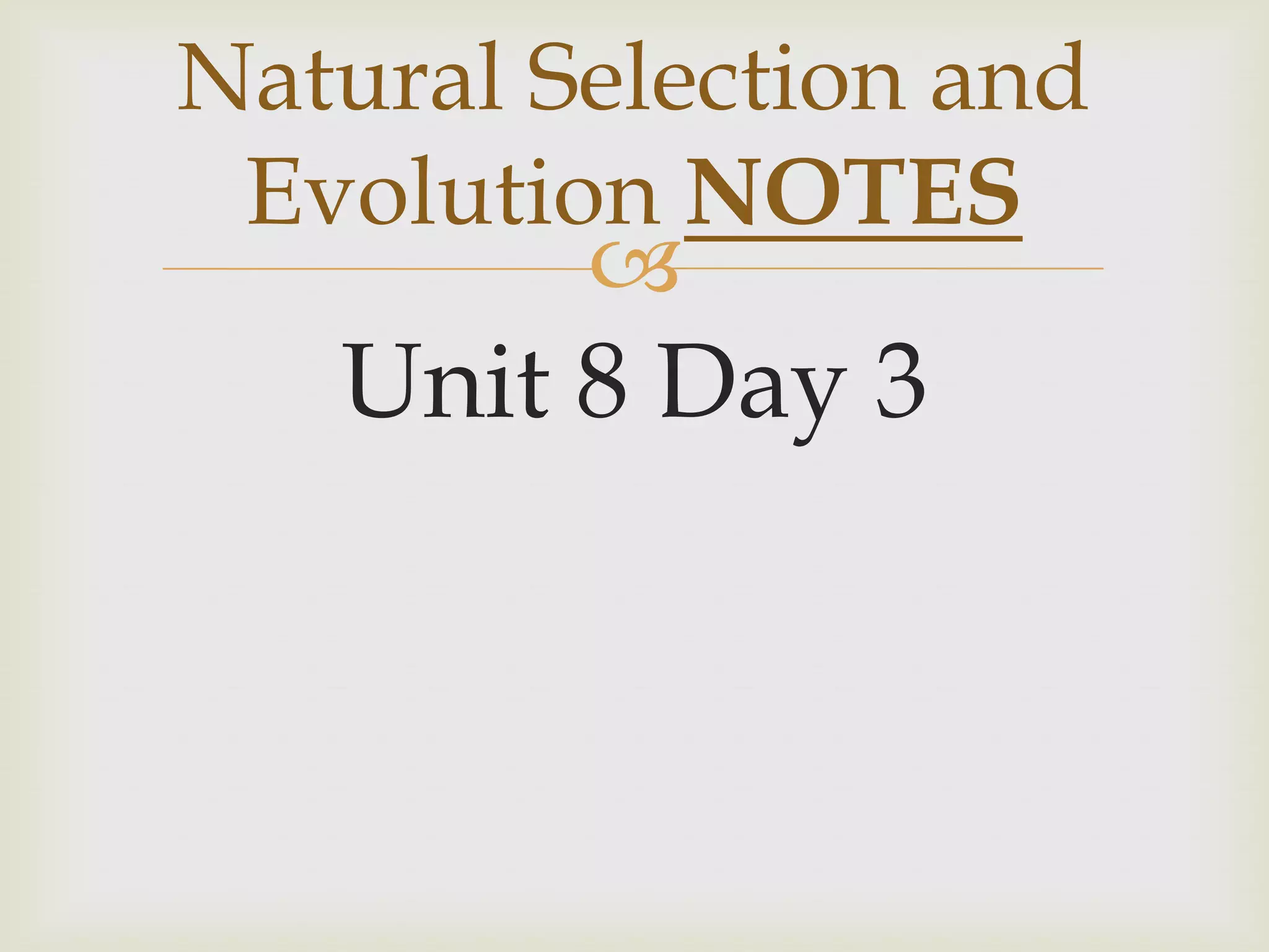 Natural selection ppt notes | PPTX