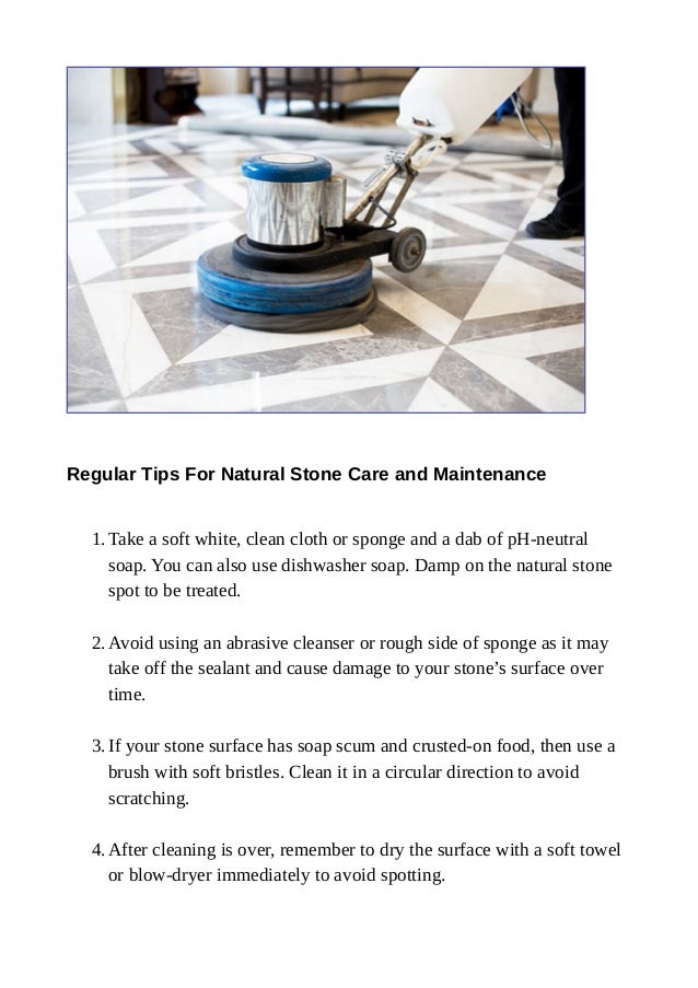 Natural Stone Care And Maintenance Useful Tips