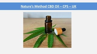 Nature’s Method CBD Oil – CPS – UK
 