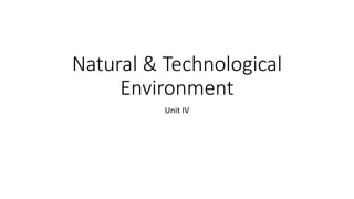 Natural & technological environment PART1 | PPTX