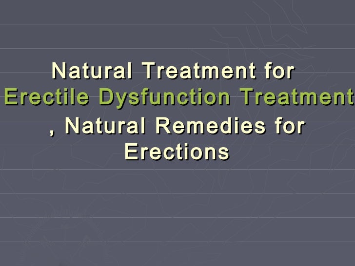 Natural Treatment For Erectile Dysfunction