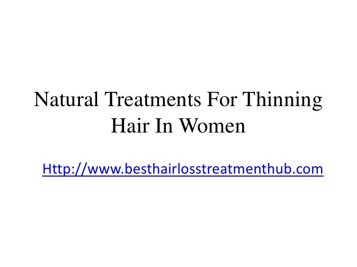 Natural Treatments For Thinning Hair In Women