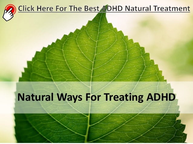 Natural Ways To Treat Adhd In A Child Natural Ways To Treat Adhd In A Child