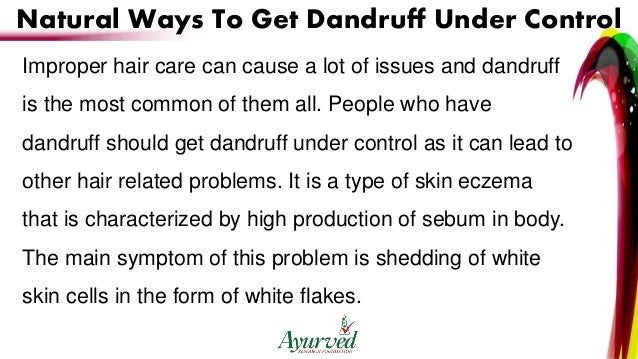Natural Ways To Get Dandruff Under Control And Improve Hair Growth