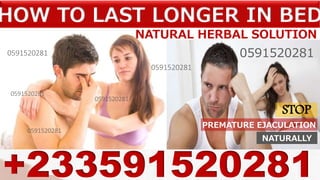 +233591520281
HOW TO LAST LONGER IN BED
STOP
PREMATURE EJACULATION
NATURALLY
0591520281
NATURAL HERBAL SOLUTION
0591520281
0591520281
0591520281
0591520281
0591520281
 