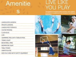 Amenitie
s
 