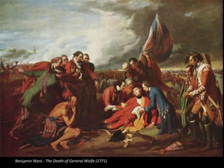 Benjamin West -  The Death of General Wolfe (1771) 