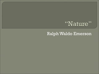 Ralph Waldo Emerson 
