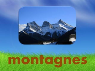 montagnes
 