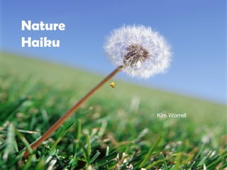 Nature   Haiku Kim   Worrell 